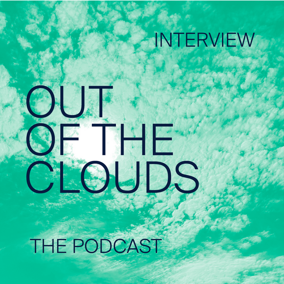 Out of the Clouds, the Podcast
